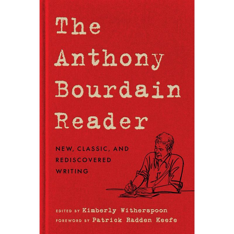 The Anthony Bourdain Reader by Anthony Bourdain