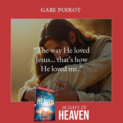18 Days in Heaven: The Incredible Story of Meeting Jesus